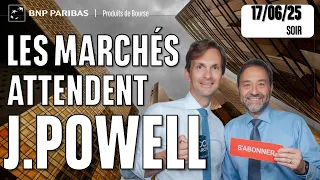 Les marchés attendent J.Powell - 100 % Marchés